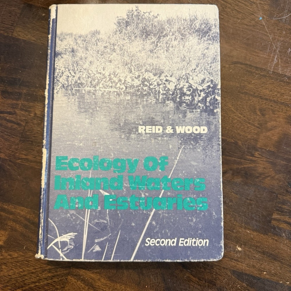 Ecology of Inland Waters and Estuaries‎ by Reid and Wood (2nd Ed. Hardcover)